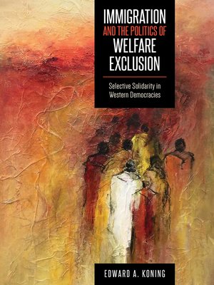 cover image of Immigration and the Politics of Welfare Exclusion